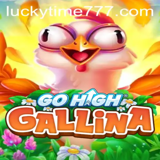 Discover the World of GoHighGallina with the LUCKYTIME Update